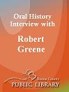 Oral History Interview With: Robert Greene